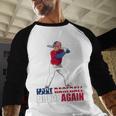 Make Baseball Great Again Donald Trump Baseball Baseball Raglan Shirt Make Baseball Great Again Donald Trump Baseball Baseball Raglan Shirt