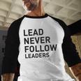 Baseball Lead Never Follow Leaders Team Captain Leadership Premium Tri-Blend Baseball Raglan Shirt