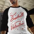 Baseball Is My Valentine Coach Player Lovers Cool Sport Love Baseball Raglan Shirt Baseball Is My Valentine Coach Player Lovers Cool Sport Love Baseball Raglan Shirt