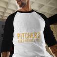 Catcher Because Pitchers Need Heroes Too Baseball Team Baseball Raglan Shirt Catcher Because Pitchers Need Heroes Too Baseball Team Baseball Raglan Shirt