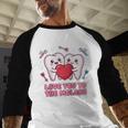 Cute Dentist Valentine Love You To The Molars Teeth Pun Raglan Baseball Tee Baseball Raglan Shirt Cute Dentist Valentine Love You To The Molars Teeth Pun Raglan Baseball Tee Baseball Raglan Shirt