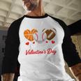 Happy Valentine’s Day Basketball Football Baseball Hearts Baseball Raglan Shirt Happy Valentine’s Day Basketball Football Baseball Hearts Baseball Raglan Shirt