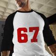 Number 67 Numbered Six Seven Baseball Jersey Style Team 67 Baseball Raglan Shirt Number 67 Numbered Six Seven Baseball Jersey Style Team 67 Baseball Raglan Shirt