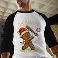 Oh Snap Gingerbreadman Baseball Christmas Men Boys Toddlers Baseball Raglan Shirt Oh Snap Gingerbreadman Baseball Christmas Men Boys Toddlers Baseball Raglan Shirt