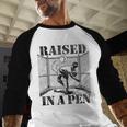 Raised In a Pen Baseball Pitcher Saying Bullpen Baseball Raglan Shirt