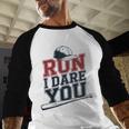 Run I Dare You Baseball Catcher Player Fan Baseball Raglan Shirt Run I Dare You Baseball Catcher Player Fan Baseball Raglan Shirt