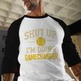 Shut Up I'm Doing Gamechanger Baseball Softball Cheer Baseball Raglan Shirt