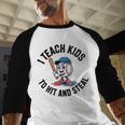 I Teach Kids To Hit And Steal Baseball Softball Coach Baseball Raglan Shirt I Teach Kids To Hit And Steal Baseball Softball Coach Baseball Raglan Shirt