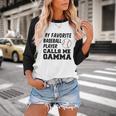 My Favorite Baseball Player Calls Me Gamma Baseball Raglan Shirt My Favorite Baseball Player Calls Me Gamma Baseball Raglan Shirt