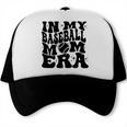 In My Baseball Mom Era Mom Life Game Day Vibes Mama Trucker Cap In My Baseball Mom Era Mom Life Game Day Vibes Mama Trucker Cap