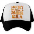 In My Baseball Mom Era For Mama Trucker Cap In My Baseball Mom Era For Mama Trucker Cap