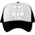 In My Baseball Mom Era Baseball For Baseball Team Moms Trucker Cap