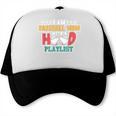 I Am A Baseball Mom With A Hood Playlist Trucker Cap I Am A Baseball Mom With A Hood Playlist Trucker Cap