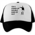 Baseball Pun Saying I'm a Stand Up Double Type Of Guy Trucker Cap