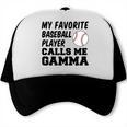 My Favorite Baseball Player Calls Me Gamma Trucker Cap My Favorite Baseball Player Calls Me Gamma Trucker Cap
