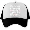 My Favorite Baseball Player Calls Me Mom For Baseball Mom Trucker Cap My Favorite Baseball Player Calls Me Mom For Baseball Mom Trucker Cap