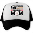 My Favorite Son Calls Me Mom Baseball Mom Trucker Cap My Favorite Son Calls Me Mom Baseball Mom Trucker Cap