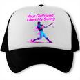 Your Girlfriend Likes My Swing Baseball Quote Boys Men Trucker Cap Your Girlfriend Likes My Swing Baseball Quote Boys Men Trucker Cap