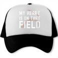 My Heart Is On That Field Baseball Softball Dad Father Trucker Cap My Heart Is On That Field Baseball Softball Dad Father Trucker Cap