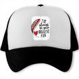 I'Ll Always Be Your Biggest Fan Baseball Mom s Trucker Cap I'Ll Always Be Your Biggest Fan Baseball Mom s Trucker Cap