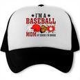 I’m A Baseball Mom Of Course I'm Broke Trucker Cap I’m A Baseball Mom Of Course I'm Broke Trucker Cap