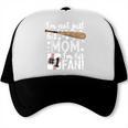 I'm Not Just His Mom I'm His 1 Fan Baseball Mom Trucker Cap