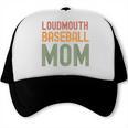 Loudmouth Baseball Mom Mother's Day Sports Cute Trucker Cap