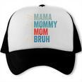 Mama Mommy Mom Bruh Baseball Mom Lover Mother's Day Trucker Cap Mama Mommy Mom Bruh Baseball Mom Lover Mother's Day Trucker Cap