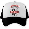 Moms Against Baseball Pants Season Baseball Mom Trucker Cap Moms Against Baseball Pants Season Baseball Mom Trucker Cap