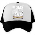 Moms Against Baseball Pants Softball Baseball Mom Trucker Cap Moms Against Baseball Pants Softball Baseball Mom Trucker Cap