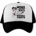 Moms Against White Baseball Pants Funny Baseball Mom Trucker Cap Moms Against White Baseball Pants Funny Baseball Mom Trucker Cap