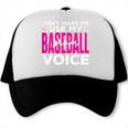 Mothers Don'T Make Me Use My Baseball Mom Voice Trucker Cap Mothers Don'T Make Me Use My Baseball Mom Voice Trucker Cap