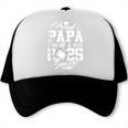 Proud Papa Of A 2025 Senior Graduate Baseball Dad Trucker Cap