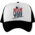Run I Dare You Baseball Catcher Player Fan Trucker Cap Run I Dare You Baseball Catcher Player Fan Trucker Cap