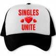 Singles Unite Valentines Day Humor For Singles Raglan Baseball Tee Trucker Cap