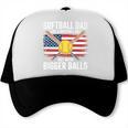 Softball Dad Like A Baseball Dad With Bigger Balls Sport Dad Premium Trucker Cap