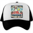 Softball Dad Like a Baseball Dad With Bigger Balls Gift Men Trucker Cap
