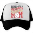 Somebody's Loudmouth Baseball Mom Baseball Trucker Cap Somebody's Loudmouth Baseball Mom Baseball Trucker Cap