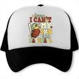 Sorry I Can't My Son Has Baseball Mother’s Day Baseball Mom Trucker Cap