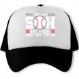 Thats My Son Out There And Not Yours Baseball Mom Trucker Cap Thats My Son Out There And Not Yours Baseball Mom Trucker Cap