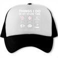Things I Do Spare Time Baseball Player Men Women Kids Trucker Cap Things I Do Spare Time Baseball Player Men Women Kids Trucker Cap