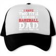 I Have Two Title Dad And a Baseball Dad And I Rock Them Both Trucker Cap I Have Two Title Dad And a Baseball Dad And I Rock Them Both Trucker Cap