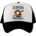 Never Underestimate Old Man Plays Baseball In His Seventies Trucker Cap Never Underestimate Old Man Plays Baseball In His Seventies Trucker Cap