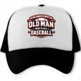 Never Underestimate An Old Man Who Plays Baseball Trucker Cap