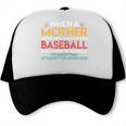 When A Mother Signs Child Up For Baseball Baseball Mom Premium Trucker Cap