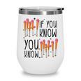 6 7 If You Know You Know Baseball Ice Cream Dip Wine Tumbler