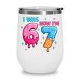 I Was 6 Now I'm 7 Meme Six Seven Baseball 7th Birthday Wine Tumbler I Was 6 Now I'm 7 Meme Six Seven Baseball 7th Birthday Wine Tumbler
