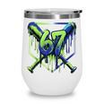 67 Baseball Drip Effect Urban Tee Style 6-7 Meme Graphic Wine Tumbler 67 Baseball Drip Effect Urban Tee Style 6-7 Meme Graphic Wine Tumbler