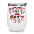 67 Bruh Valentines Baseball Boys Kids Six Seven 6 7 Wine Tumbler 67 Bruh Valentines Baseball Boys Kids Six Seven 6 7 Wine Tumbler