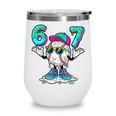 67 Meme Six Seven 6 7 Meme Baseball Drip Wine Tumbler 67 Meme Six Seven 6 7 Meme Baseball Drip Wine Tumbler
